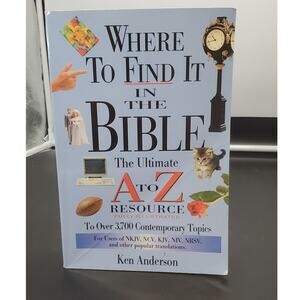 Where to Find It in the Bible: The Ultimate A to Z Resource, Paperback - GOOD